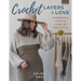 Crochet Layers to Love: 8 Versatile Tops to Level Up Your Style