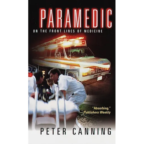 Paramedic: On the Front Lines of Medicine