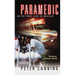 Paramedic: On the Front Lines of Medicine