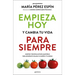 Empieza Hoy Y Cambia Tu Vida Para Siempre/ Start Today and Change Your Life Forever