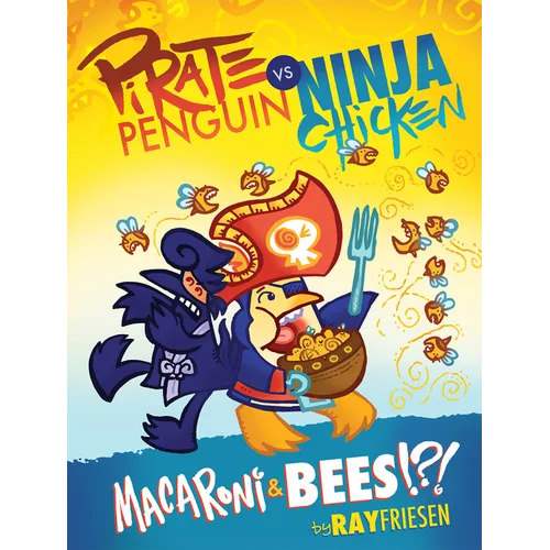 Pirate Penguin Vs Ninja Chicken Volume 3: Macaroni and Bees?!?