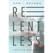 How I became relentless