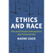 Ethics and Race: Past and Present Intersections and Controversies