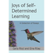 Joys of Self-Determined Learning: A Collection of Essays