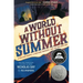 A World Without Summer: A Volcano Erupts, a Creature Awakens, and the Sun Goes Out