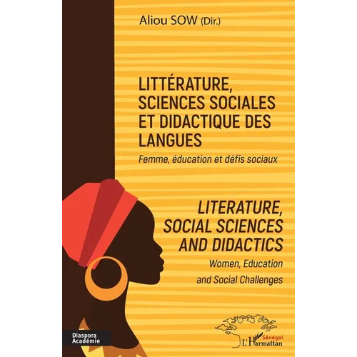Littérature, sciences sociales et didactique des langues: Femme, éducation et défis sociaux Literature, social sciences and didactics. Women, educatio