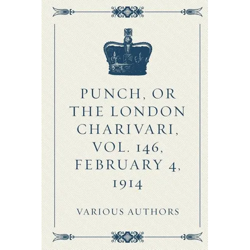 Punch, or the London Charivari, Vol. 146, February 4, 1914