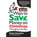 456 ways to save money on Christmas throughout the year