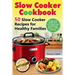 Slow Cooker Cookbook (B&W): 50 Slow Cooker Recipes for Healthy Families