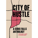 City of Hustle: A Sioux Falls Anthology