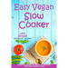 Easy Vegan Slow Cooker: Essential Guide to Healthy Lifestyle and Easy Weight Loss; With Proven, Simple and Delicious Crock Pot Recipes