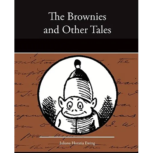 The Brownies and Other Tales