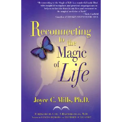 Reconnecting to the Magic of Life