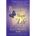 Reconnecting to the Magic of Life