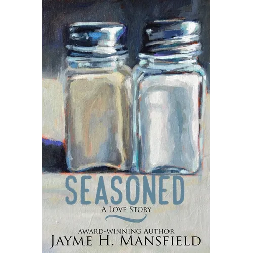 Seasoned: A Love Story
