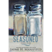 Seasoned: A Love Story