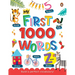 My First 1000 Words: Illustrated Picture Book to Learn 1000 Important Words Includes Body Parts, Things Around Us, Musical Instruments, Sports, Land F