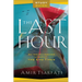 The Last Hour Study Guide: An Israeli Insider Looks at the End Times