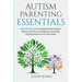Autism Parenting Essentials: A Step-By-Step Guide to Navigating Schools Systems, Behavior and Sensory Management, Social Skills, Child Empowerment,