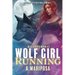 Wolf Girl Running: An Age Gap Wolf Shifter Romance