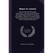 Mayor Vs. Council: Should A System Of Municipal Government, Concentrating All Executive And Administrative Powers In The Mayor, Be Adopte