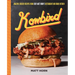 Kowbird: Amazing Chicken Recipes from Chef Matt Horn's Restaurant and Home Kitchen