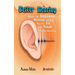 Better Hearing: How to Improve Hearing Without a Hearing Aid and Treat Tinnitus Naturally