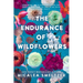 Endurance of Wildflowers