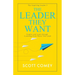The Leader They Want: Inspire and Lead through Learning from Those You Lead