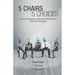5 Chairs 5 Choices: Own your behaviours, master your communication, determine your success. (English Edition)
