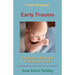 Early Trauma: Pregnancy, Birth and First Years of Life