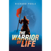 The Warrior of Life