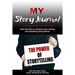 MY Story Journal: Idea-rich tips to enhance your writing and speaking success using stories