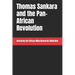 Thomas Sankara and the Pan-African Revolution