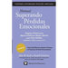 MANUAL SUPERANDO PÉRDIDAS EMOCIONALES, vigésimo aniversario, edición extendida: programa de acción para superar la muerte, el divorcio y otras pérdida