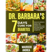 Dr. Barbara's 7 Days Cure for Diabetes: Discover Dr. Barbara's proven 7-days diabetes cure: Transform your health with simple step and embrace a vibra