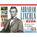 Abraham Lincoln for Kids: His Life and Times with 21 Activities Volume 23