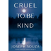 Cruel to Be Kind: A Bad Choices Novel