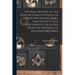 The Real History of the Rosicrucians Founded on Their own Manifestoes, and on Facts and Documents Collected From the Writings of Initiated Brethren