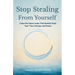 Stop Stealing From Yourself: Close the Open Loops That Are Quietly Draining Your Time, Energy, and Peace
