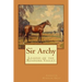 Sir Archy: Legend of the Roanoke Valley