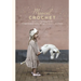 Magical Crochet: 13 Charming Patterns for Imaginative Crowns, Wings, Unicorns, and More