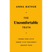 The Uncomfortable Truth: Change Your Life by Taming 10 of Your Mind's Greatest Fears