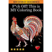 F*ck Off! This is MY Coloring Book