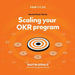 Scaling your OKR program