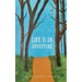 Life is an Adventure