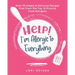 Help! I'm Allergic to Everything: Over 50 Simple & Delicious Recipes Free From The Top 10 Priority Food Allergens