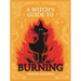 A Witch's Guide to Burning