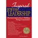 Inspired Jewish Leadership: Practical Approaches to Building Strong Communities
