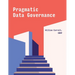 Pragmatic Data Governance